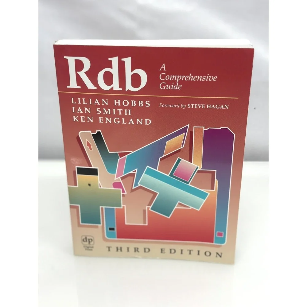 Rdb:‎ A Comprehensive Guide (Paperback) Third Edition Lilian Hobbs Ian Smith Ken